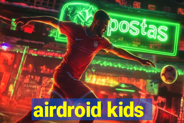 airdroid kids